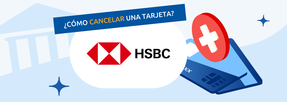 ¿Cómo cancelar una tarjeta HSBC?