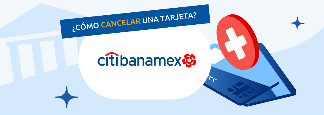 ¿Cómo cancelar una tarjeta Banamex?