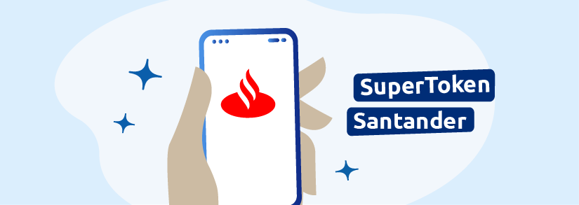 Aumenta la seguridad tus cuentas Santander SuperToken Santander