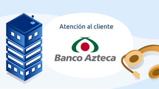 Atención a clientes Banco Azteca