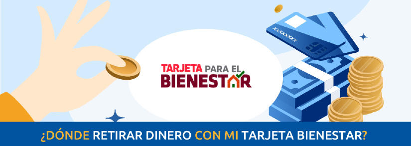 Retirar dinero tarjeta bienestar